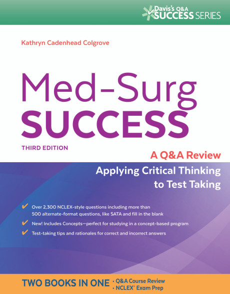 Med-Surg Success A Q&A Review Applying Critical Thinking to Test Taking
