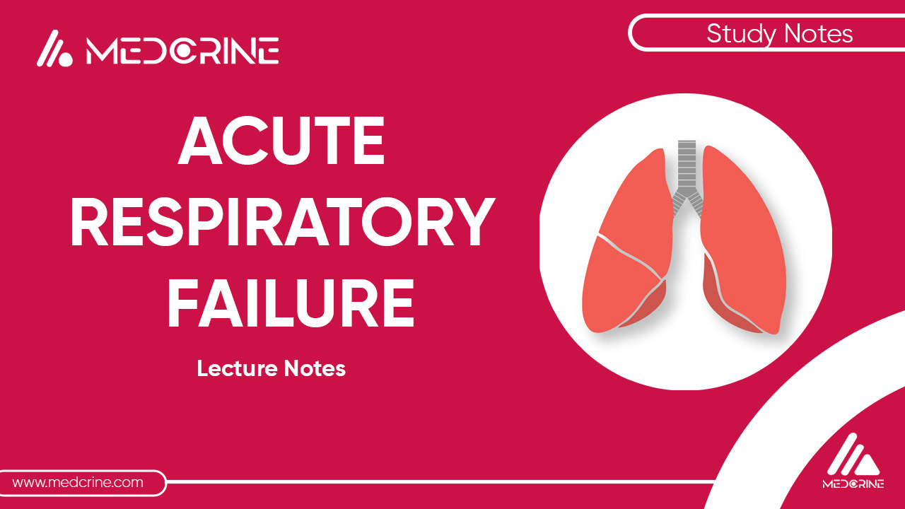 Acute Respiratory Failure Lecture Notes