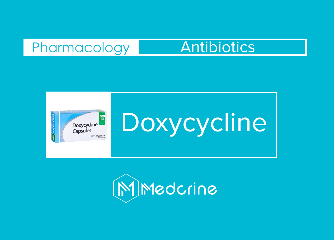 Doxycycline: Uses, MOA, Dose, Interactions and Side effects