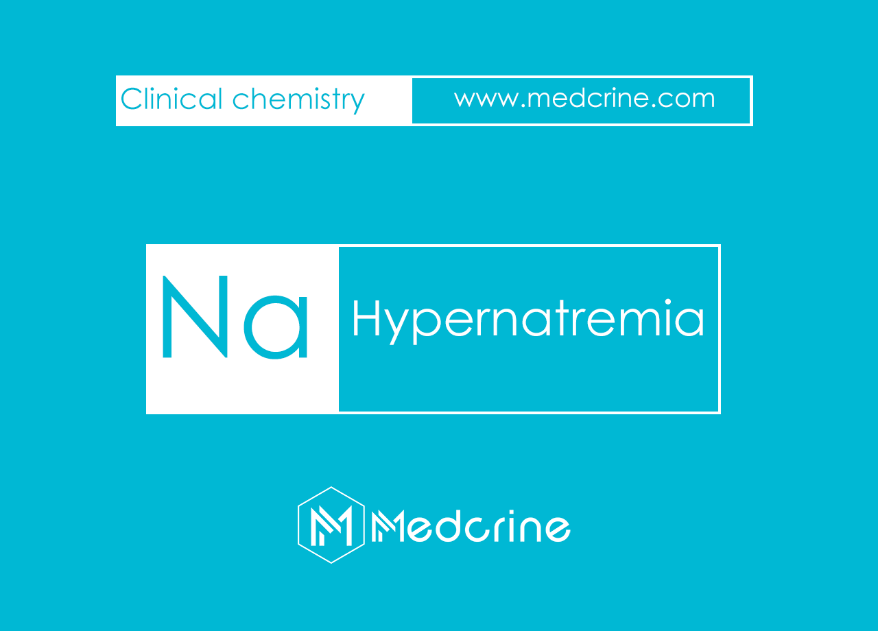 Hypernatremia : Causes, Signs and Symptoms, Treatment