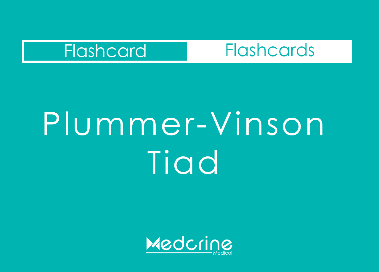 Plummer-vinson Triad Flashcard
