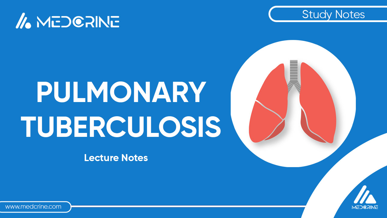 Pulmonary Tuberculosis Study Notes