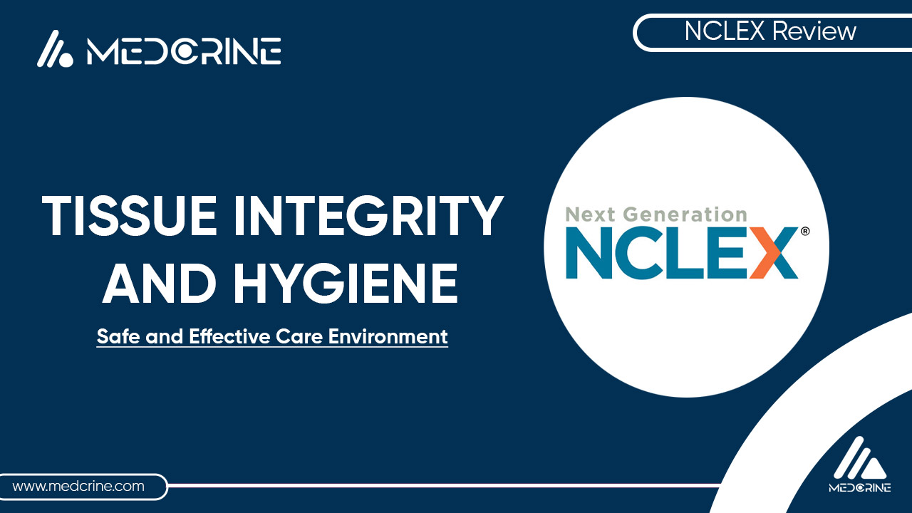 Tissue Integrity and Hygiene NCLEX Review